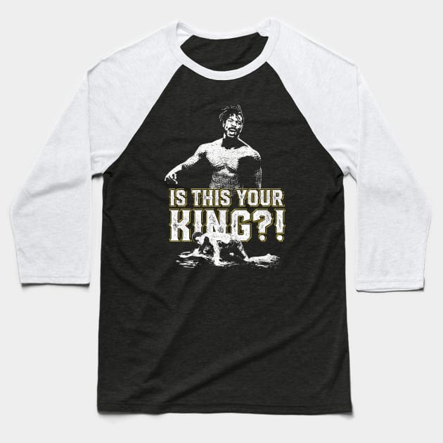 Is This Your King?! Baseball T-Shirt by huckblade